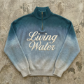 “LIVING WATER” - Quarter Zip